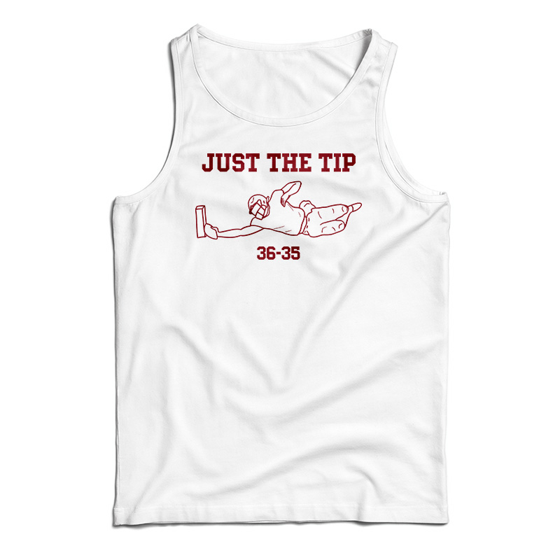 Just The Tip 36-35 Tank Top