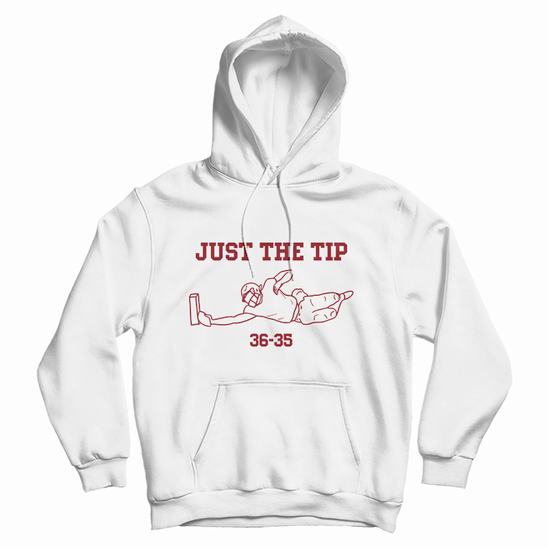 Just The Tip 36-35 Hoodie