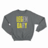 Legendary Sweatshirt