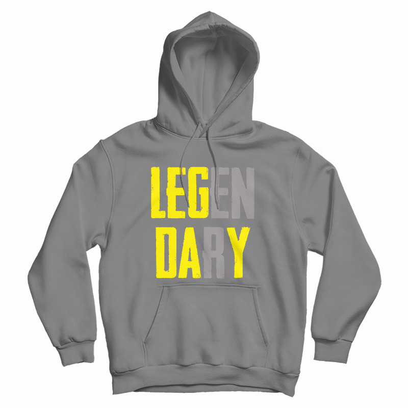 Legendary Hoodie