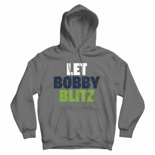 Let Bobby Blitz Hoodie
