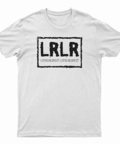 LRLR Lotta Respect Lotta Respect T-Shirt