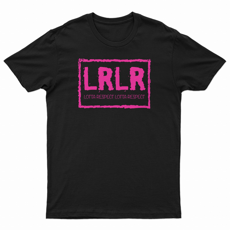 LRLR Lotta Respect Lotta Respect T-Shirt