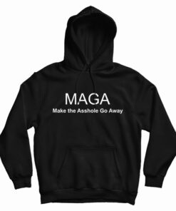 MAGA Make The Asshole Go Away Hoodie