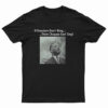 Martin Luther King If Freedom Don’t Ring Them Choppas Gon’ Sing T-Shirt