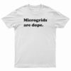 Microgrids Are Dope T-Shirt