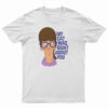 My Cat Was Right About You T-Shirt