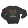 My VP Looks Like Me Sweatshirt