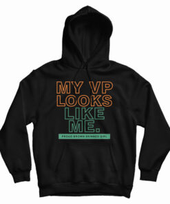 My VP Looks Like Me Hoodie