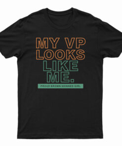 My VP Looks Like Me T-Shirt