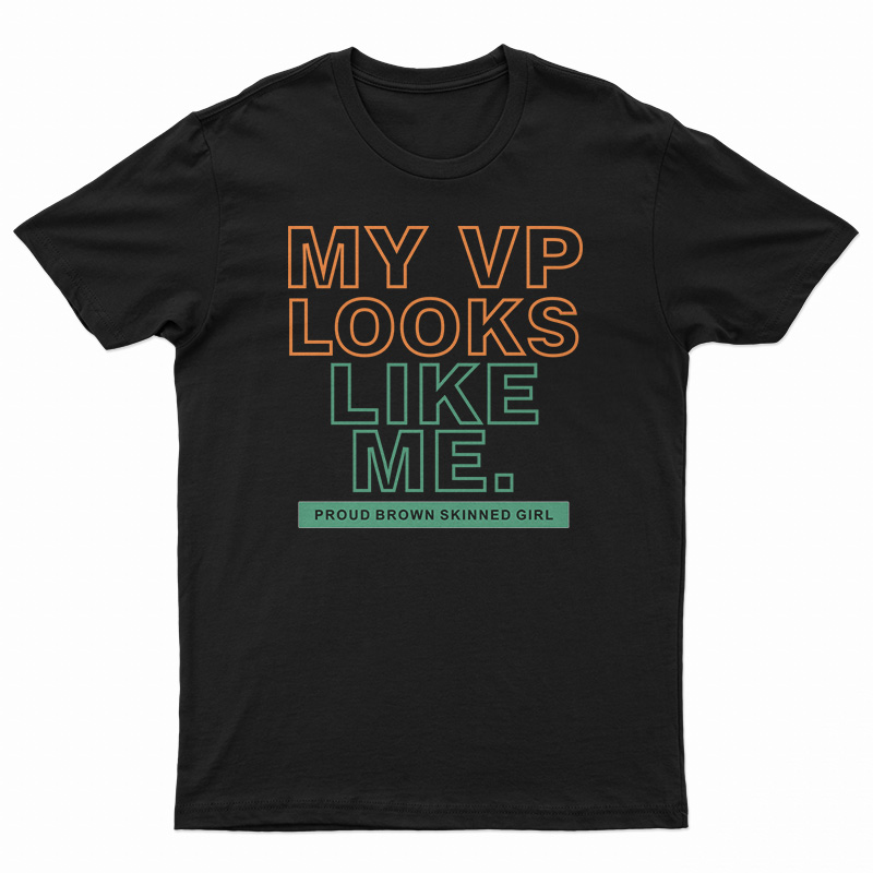 My VP Looks Like Me T-Shirt