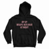 My Vp Wraps Her Hair At Night Hoodie