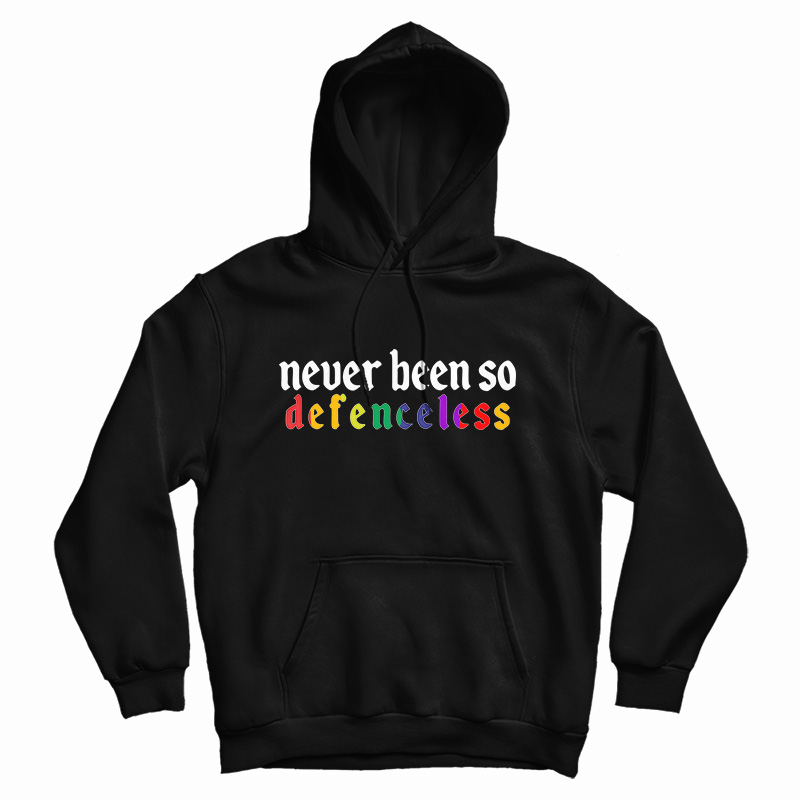 Never Been So Defenceless Hoodie