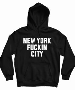 New York Fuckin City Hoodie