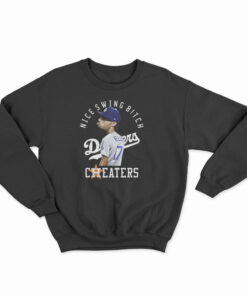 Nice Swing Bitch Joe Kelly Dodgers Cheaters Sweatshirt