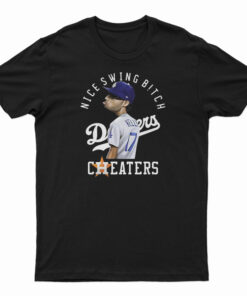 Nice Swing Bitch Joe Kelly Dodgers Cheaters T-Shirt