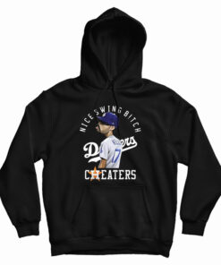 Nice Swing Bitch Joe Kelly Dodgers Cheaters Hoodie