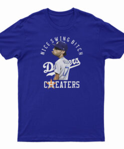 Nice Swing Bitch Joe Kelly Dodgers Cheaters T-Shirt