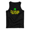 Play Like Your Fake Girlfriend Died Today Tank Top