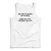 Say Yes To Masks No To Bras Tank Top