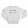 Skuggnas Butch Lesbians Handsome Strong Kind Loving Sweatshirt