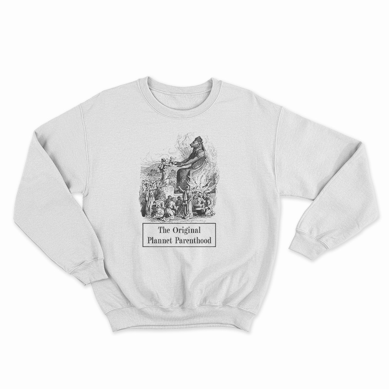 The Original Plannet Parenthood Sweatshirt