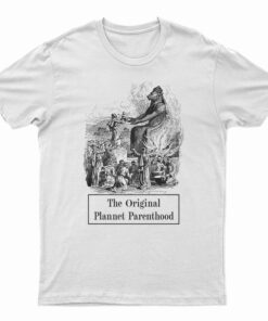 The Original Plannet Parenthood T-Shirt