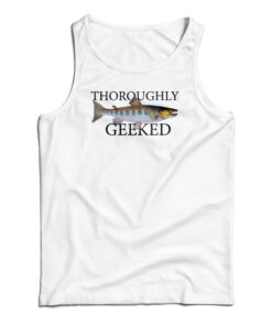 Thoroughly Geeked Tank Top
