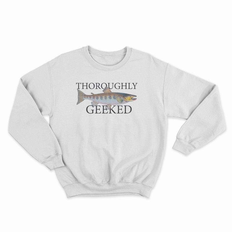 Thoroughly Geeked Sweatshirt
