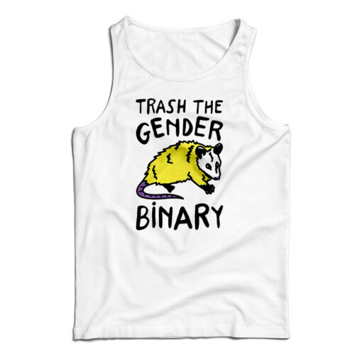 Trash The Gender Binary Possum Tank Top