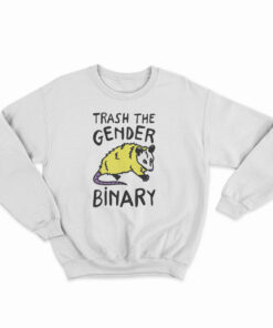 Trash The Gender Binary Possum Sweatshirt