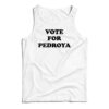 Vote For Pedroya Tank Top