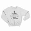 Warning I May Start Talking About Jesus At Any Time Sweatshirt