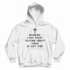 Warning I May Start Talking About Jesus At Any Time Hoodie