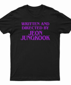 Written And Directed By Jeon Jungkook T-Shirt