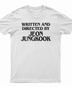 Written And Directed By Jeon Jungkook T-Shirt