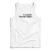 You're Fired Tank Top