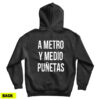 A Metro Y Medio Puñetas Hoodie