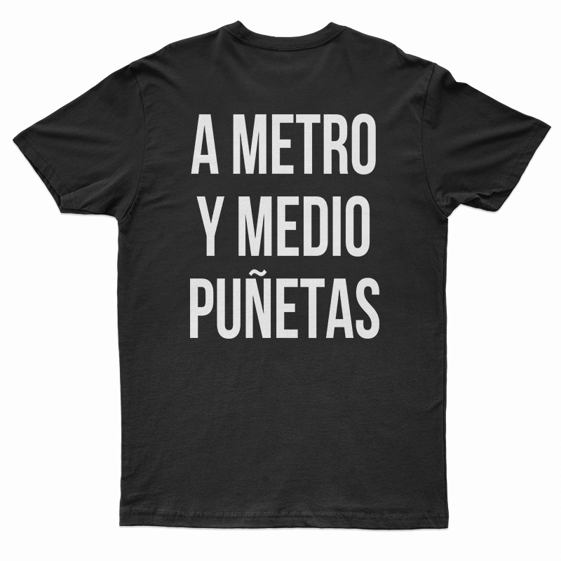 A Metro Y Medio Puñetas T-Shirt