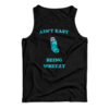 Ain't Easy Being Wheezy Tank Top
