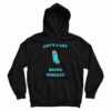 Ain't Easy Being Wheezy Hoodie