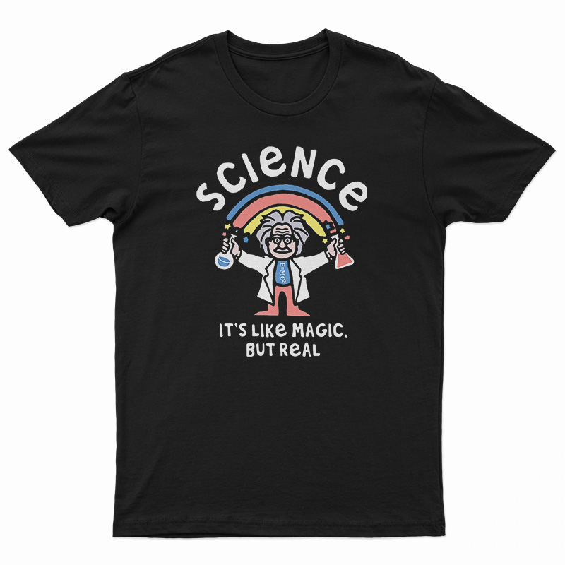 Albert Einstein Rainbow Science It's Like Magic But Real T-Shirt
