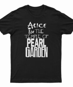 Alice in The Temple Of Pearl Garden T-Shirt
