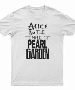 Alice in The Temple Of Pearl Garden T-Shirt