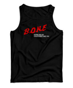 BONE Keeping Kids Off Garbage Music Since 1994 Tank Top