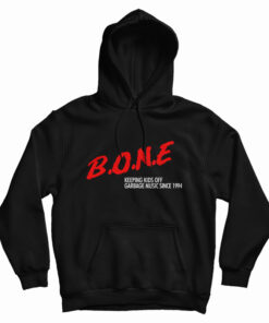 BONE Keeping Kids Off Garbage Music Since 1994 Hoodie