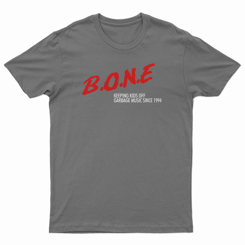 BONE Keeping Kids Off Garbage Music Since 1994 T-Shirt