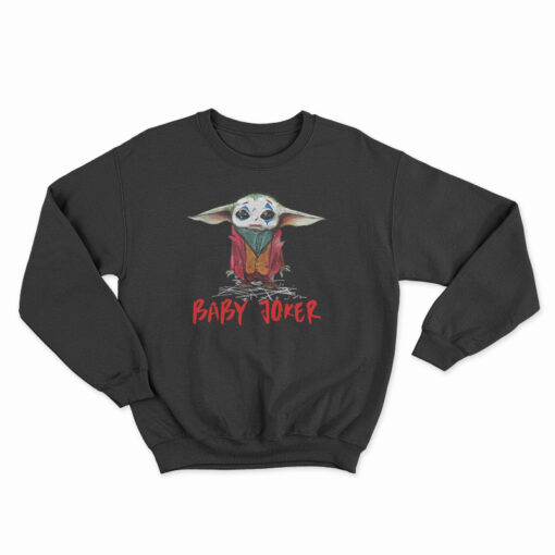 Baby Yoda Baby Joker Sweatshirt