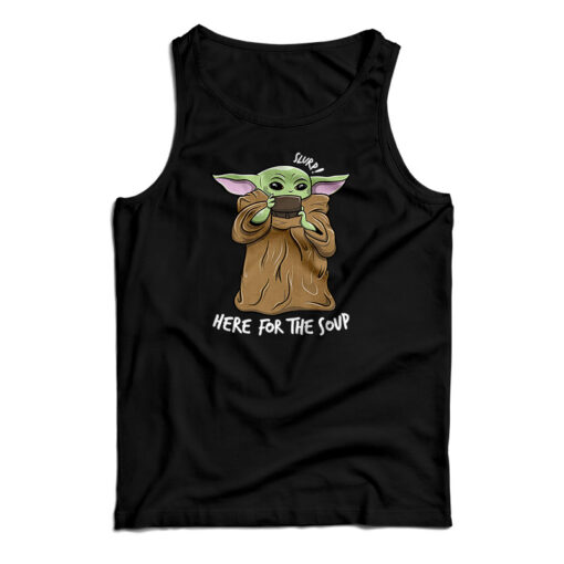 Baby Yoda Drinking Soup Tank Top