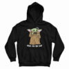 Baby Yoda Drinking Soup Hoodie